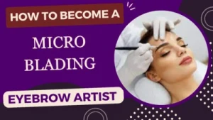 how-to-become-a-microblading-eyebrow-artist