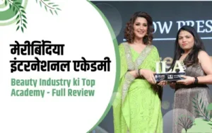 Full-Review-on-Meribindiya-International-Academy-Top-Academy-in-Beauty-Industry (1)