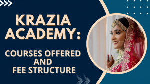 Krazia Academy Courses Offered and Fee Structure