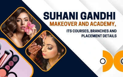 Suhani Gandhi Makeover and Academy its Courses Branches and Placement Details 1