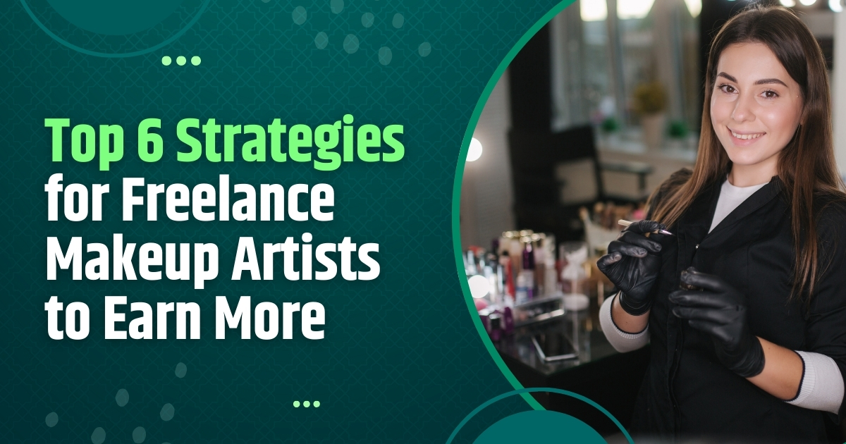 Top-6-Strategies-for-Freelance-Makeup-Artists-to-Earn-More