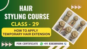 Apply Temporary Hair Extension | Online Hairstyling Course