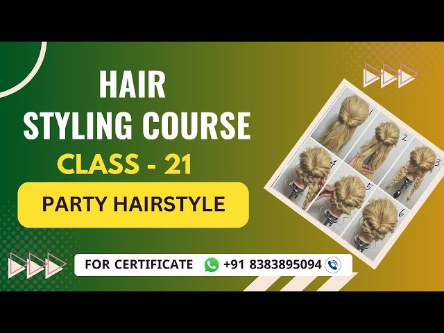 Party Hairstyle Course | Online Hairstyling Course