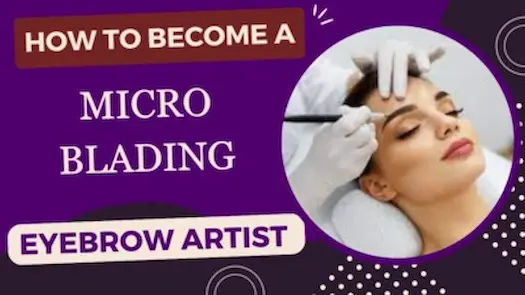  How to Become a Microblading Eyebrow Artist?