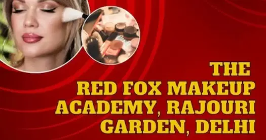 The Red Fox Makeup Academy, Rajouri Garden, Delhi