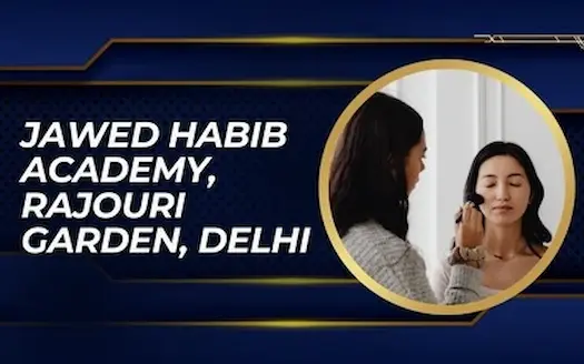 JAWED HABIB ACADEMY, RAJOURI GARDEN, DELHI