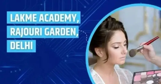 LAKME ACADEMY, RAJOURI GARDEN, DELHI