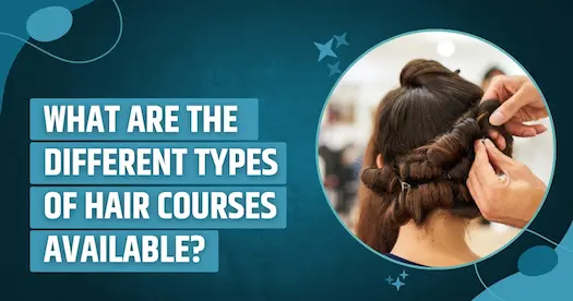 What Are the Different Types of Hair Courses Available?