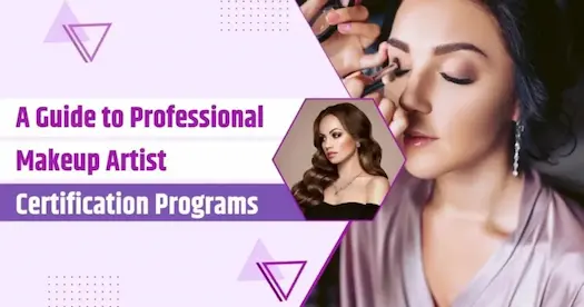 A Guide to Professional Makeup Artist Certification Programs