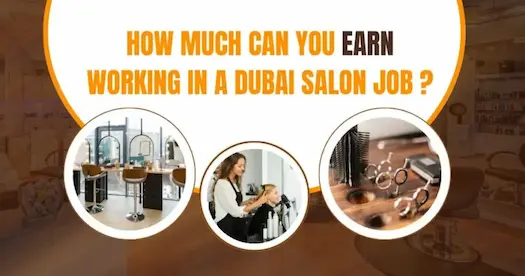 How Much Can You Earn Working in a Dubai salon job ?