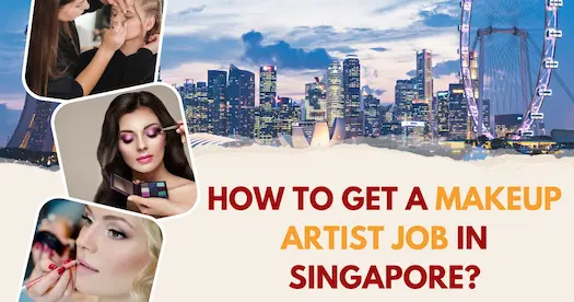 How to get a makeup artist job in Singapore?