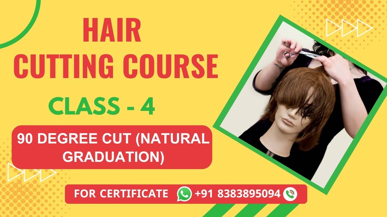 Class 4 - 90 Degree Hair cutting Tutorial | Online Hair Cutting Course