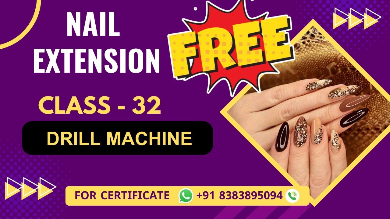 Class 32 - Drill Machine Tutorial | Nail Technician Course | Level 3 Nail Arts