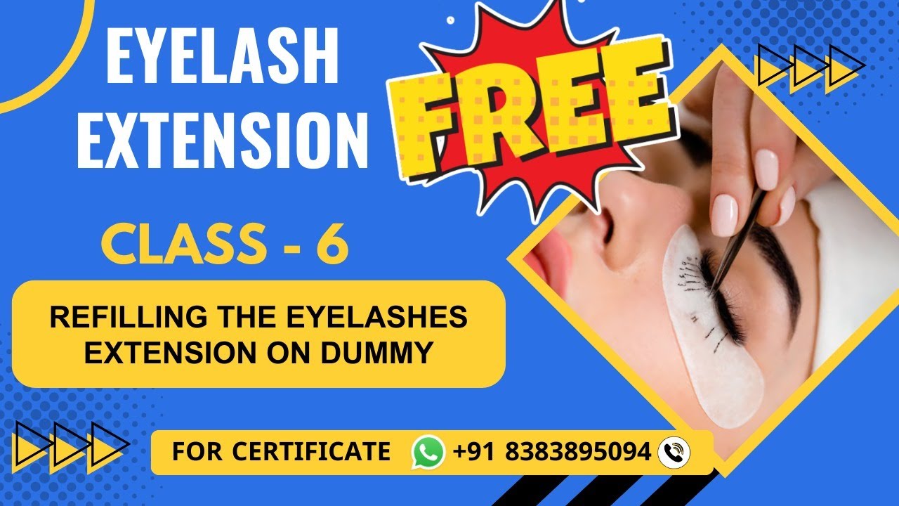 Class 6 - Refiling the Eyelashes Extension on Dummy | Online Eyelash Extension Course