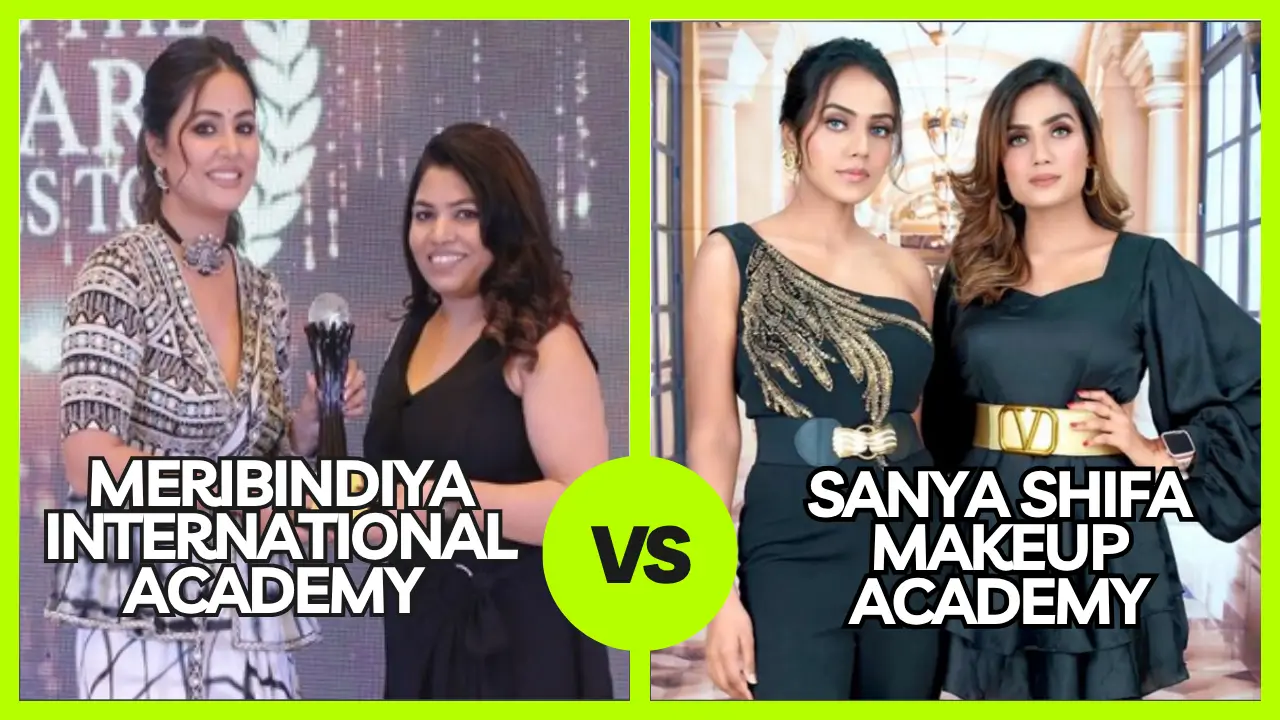 Which is the best among Meribindiya International Academy and Sanya Shifa Makeup Academy? Know the complete details of both the academies