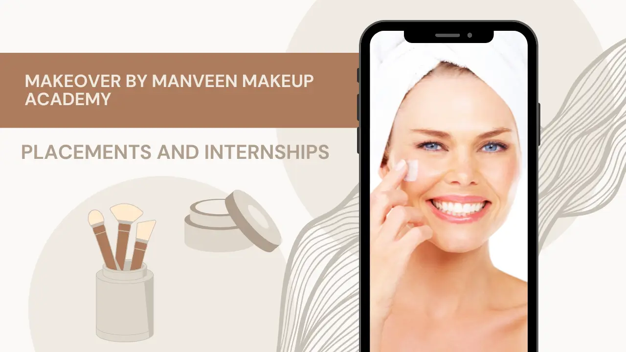 Are placements and internships provided after completing the course at Makeover by Manveen Makeup Academy?