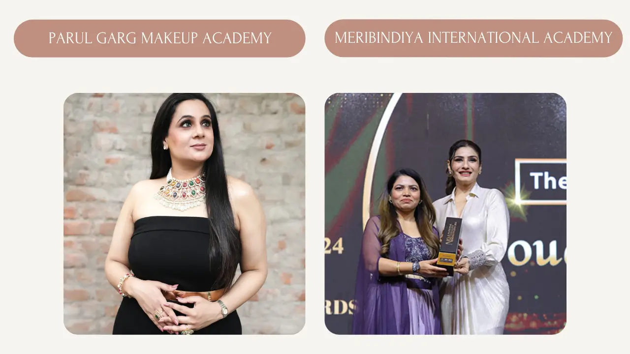 Which is the better academy, Parul Garg Makeup Academy or Meribindiya International Academy?