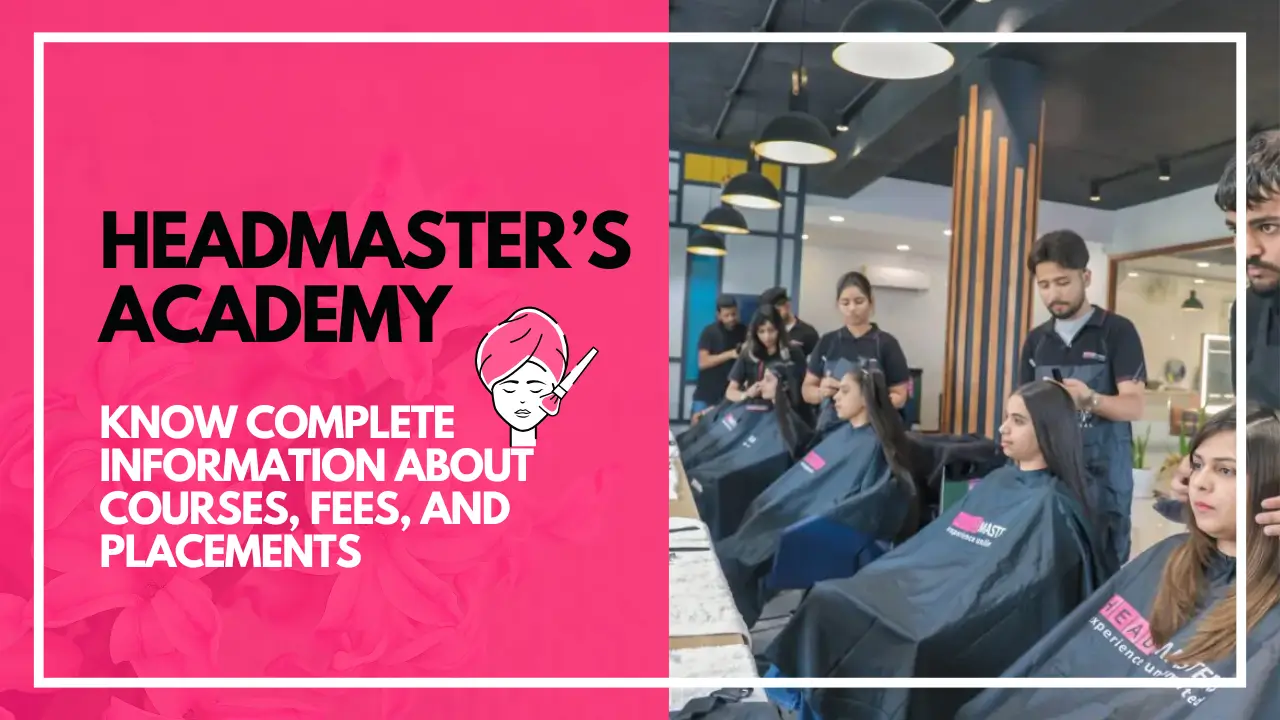 Which courses are offered at Headmasters Academy? Know complete information about courses, fees, and placements. 