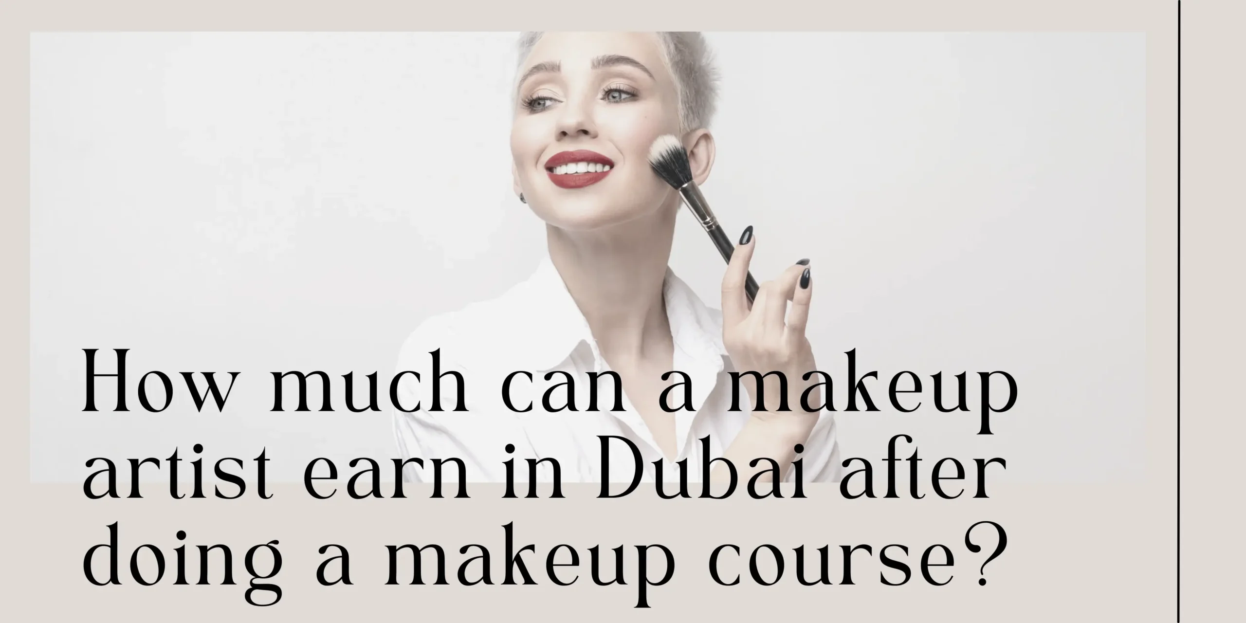 How much can a makeup artist earn in Dubai after doing a makeup course? 