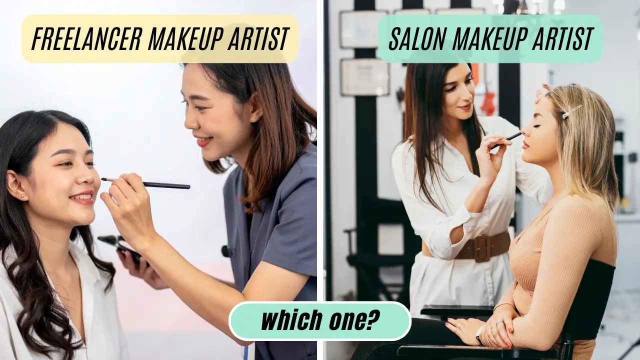 Know the advantages and disadvantages of becoming a Freelance Makeup Artist vs Salon Makeup Artist?