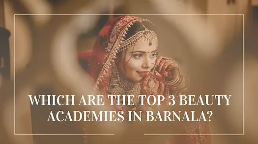 Which are the top 3 beauty academies in Barnala?