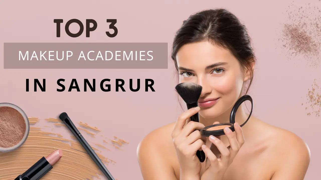 Which are the top 3 makeup course-offering academies in Sangrur?