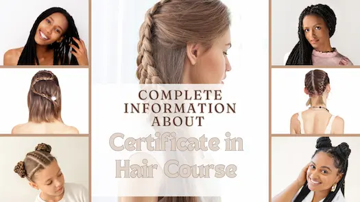 Complete information about Certification in Hair Course.