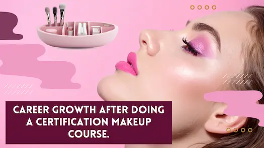Career Growth After Doing a Certification Makeup Course.