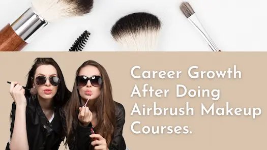 Career Growth After Doing Airbrush Makeup Courses.